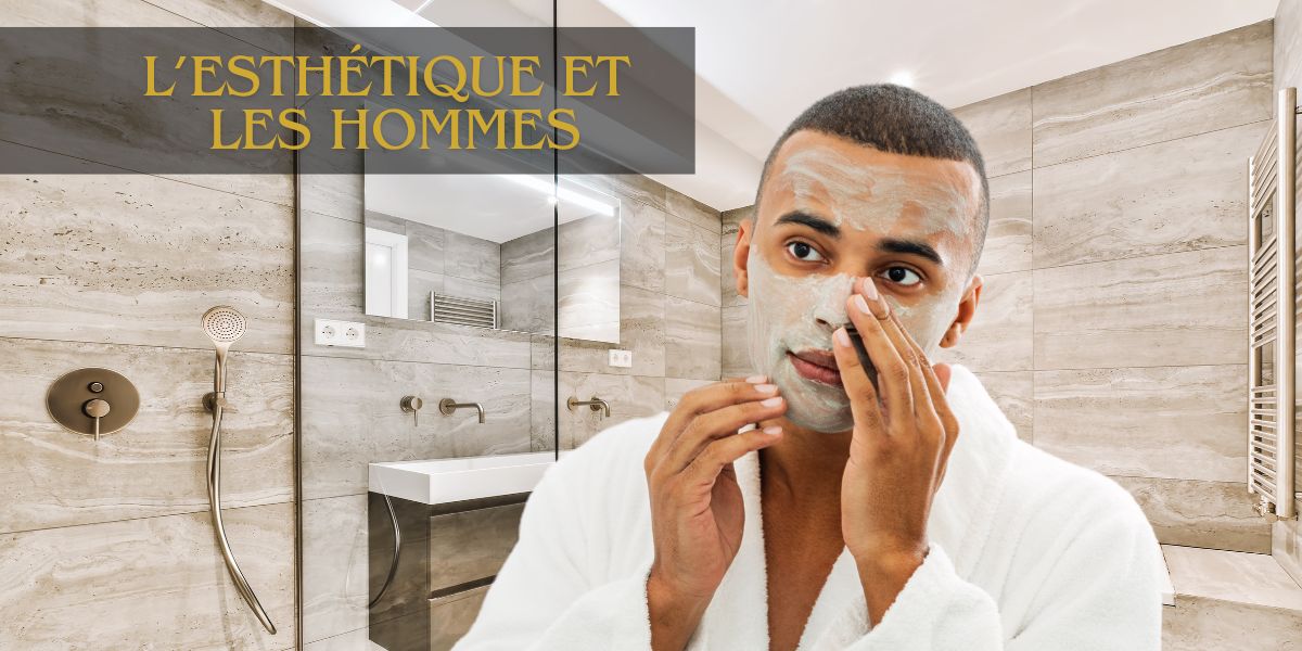 Les tendances des homme pour l'esthétique